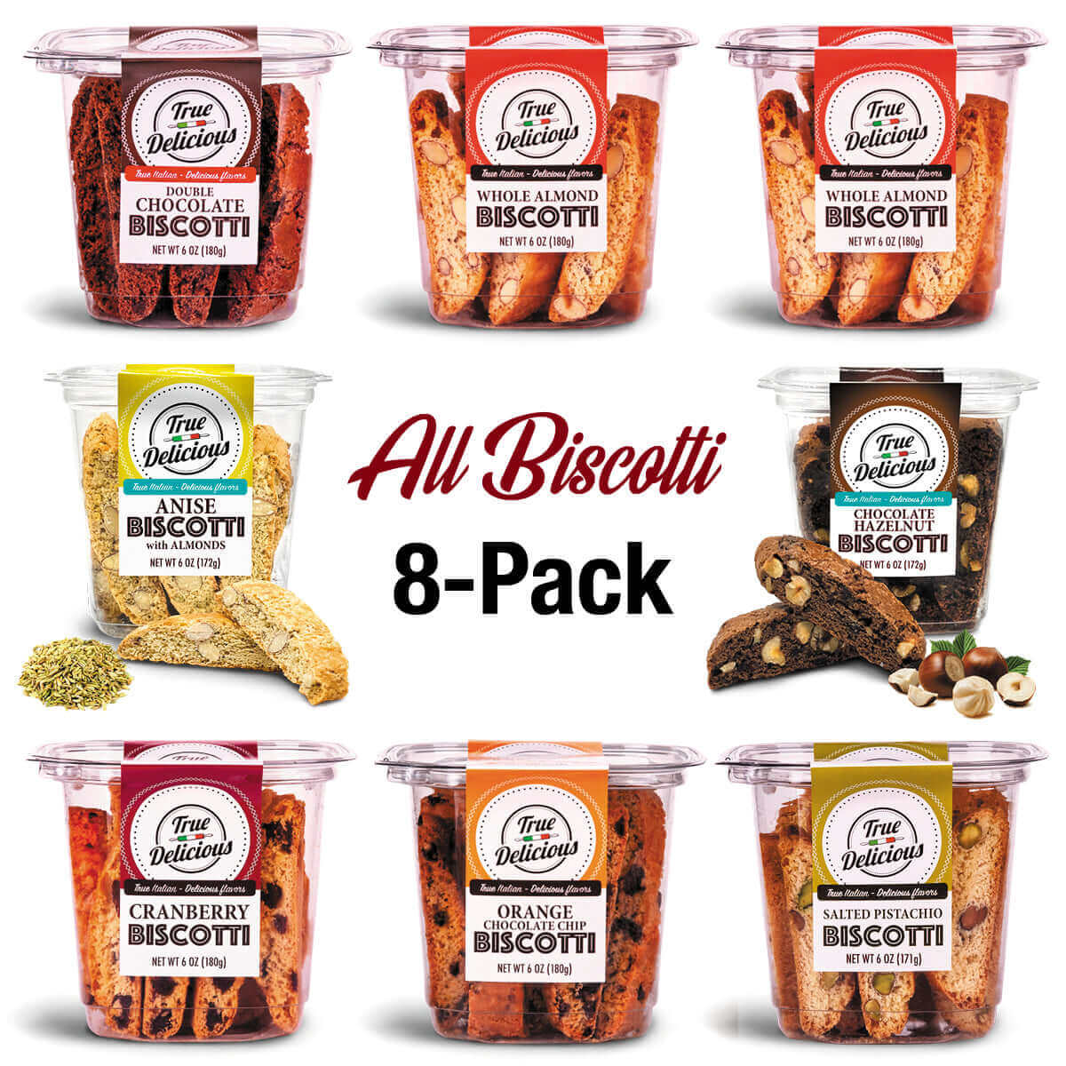 True Delicious All Flavors Biscotti 8-Pack features eight clear tubs of handcrafted, non-GMO biscotti—chocolate, almond, anise, orange, cranberry, chocolate hazelnut, and pistachio—arranged on a white background.