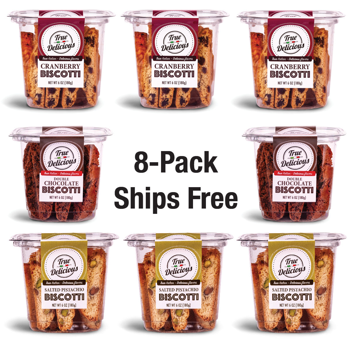 Eight tubs of True Delicious Bundle of the Month natural cookies in cranberry, double chocolate, and salted pistachio are arranged around “8-Pack Ships Free” text—your perfect biscotti bundle with free shipping.